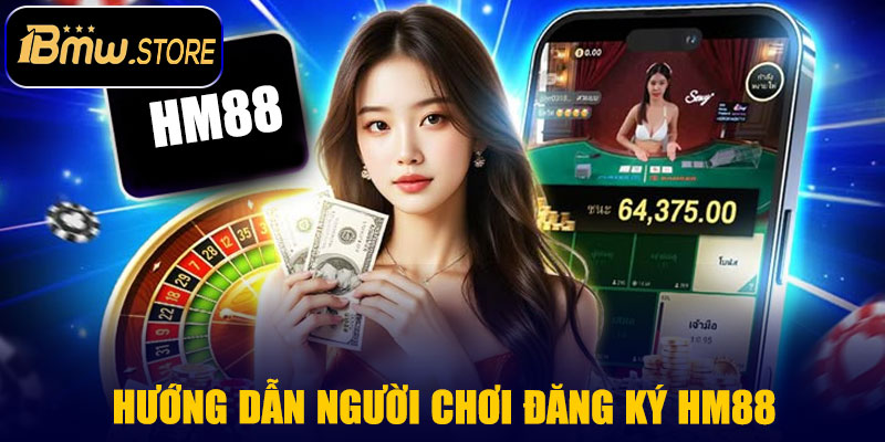 Hướng Dẫn Người Chơi Đăng Ký HM88