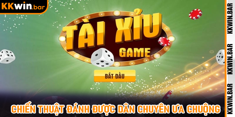 Chiến thuật đánh được dân chuyên ưa chuộng