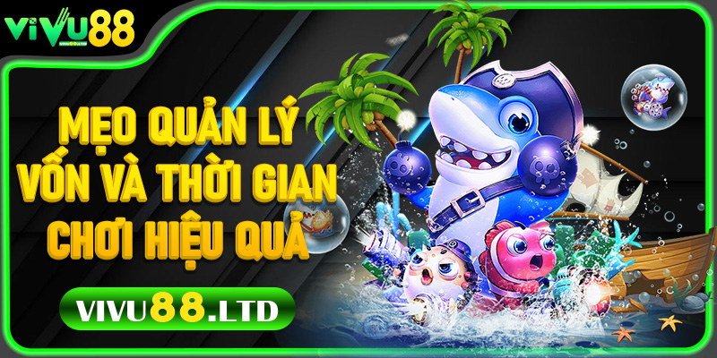 Mẹo Quản Lý Vốn Và Thời Gian Chơi Hiệu Quả